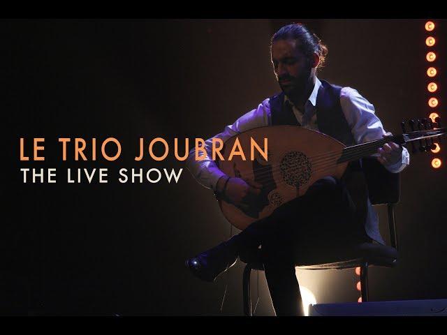 THE LIVE SHOW - Le Trio Joubran