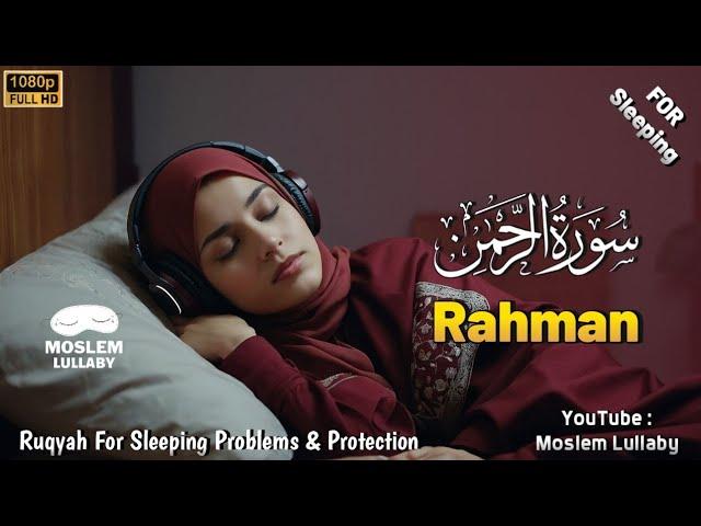 Ruqyah For Sleeping Problems, Depression, Stress, Anxiety - Beautiful Quran Recitation Surah Rahman