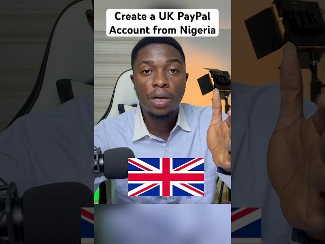 Create a UK PayPal Account From Nigeria in 5k minutes