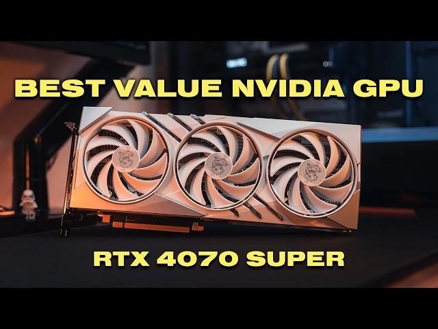 The RTX 4070 Super is Nvidia's best value GPU...