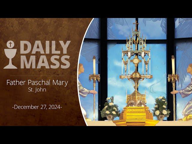 Catholic Daily Mass - Daily TV Mass - December 27, 2024