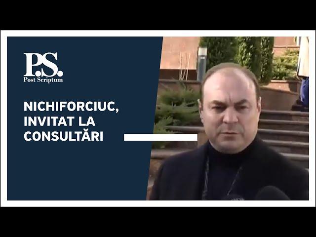 Post Scriptum cu Alex Cozer: Nichiforciuc, invitat la consultări