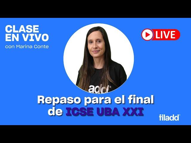 Repaso para el Examen Final ICSE CBC UBA XXI | Filadd