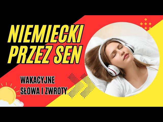 Nauka NIEMIECKIEGO do snu  TOP 40 WAKACYJNYCH zwrotów i słów na podróż 🟡 Nauka słówek przez sen