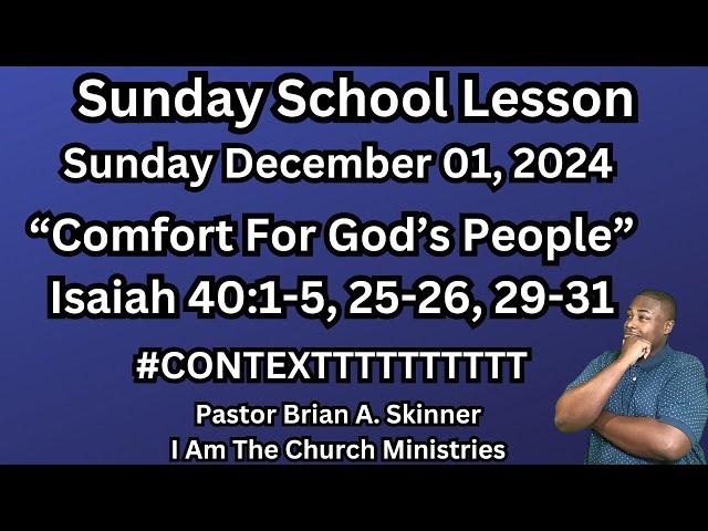 Sunday School Lesson UGP Sunday Dec 01, 2024 “Comfort For God’s People”.