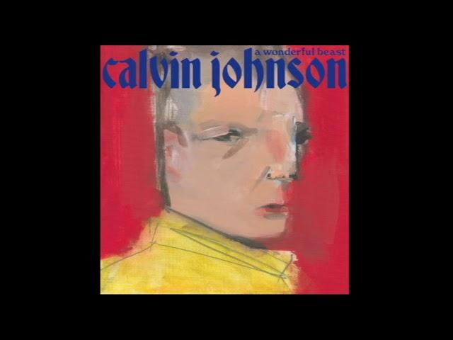 Calvin Johnson - (I’ve Still Got) Sand in My Shoes