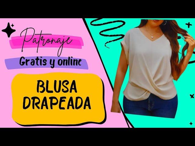 BLUSA DRAPEADA. PATRONAJE