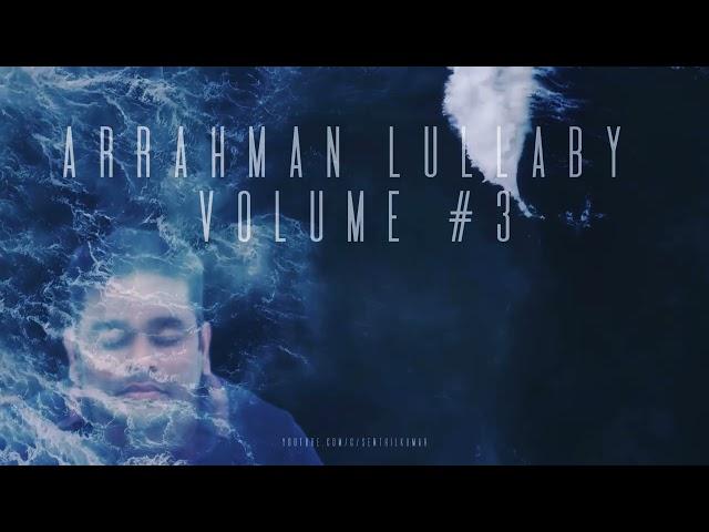 #ARRAHMAN #LULLABY VOLUME 3 | ARR #ASMR | Instrumental | Calming Music 