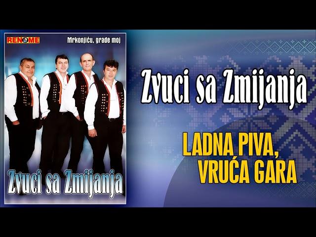 Zvuci sa Zmijanja - Ladna piva, vruca gara (Audio 2008)