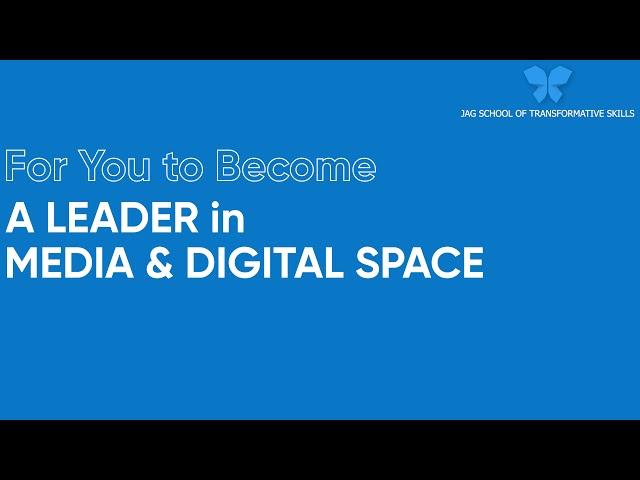 Be a Leader in Media & Digital Space - JSTS