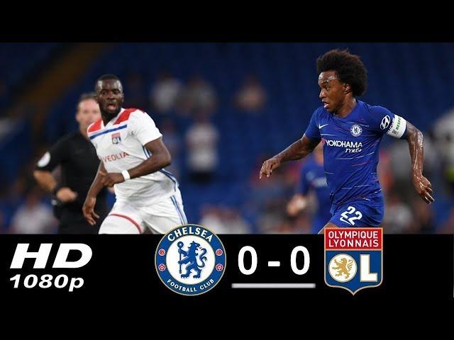 Chelsea vs Lyon 0 0 (Penalties 5 4) Highlights 7 August 2018