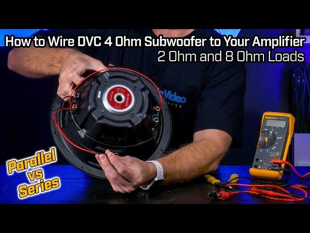 Wiring Your DVC 4 Ohm Subwoofer - 2 Ohm Parallel vs 8 Ohm Series Wiring