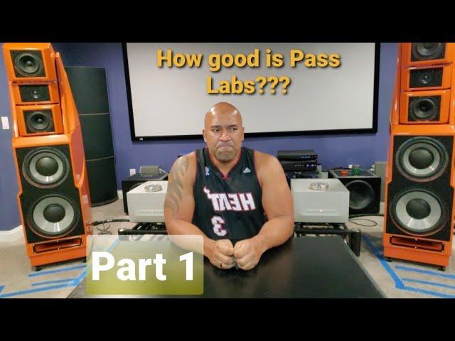 Part 1: Pass Labs gear - Is it any good?