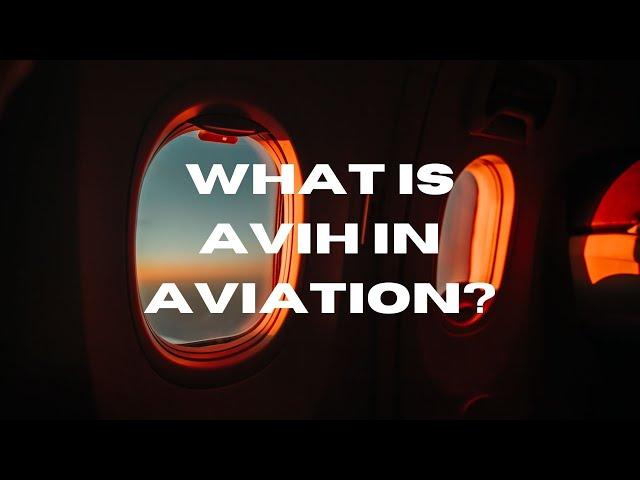 What is the Term AVIH in Aviation?