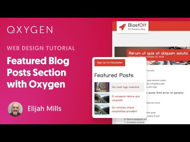 How To Make A Featured Blog Posts Section Using Oxygen