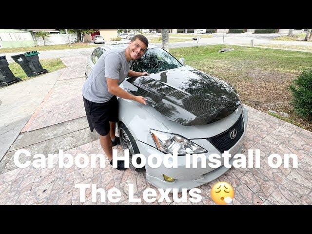 DREAM MOD FOR SURE !!! Installing a seibon carbon fiber hood on my Lexus is250