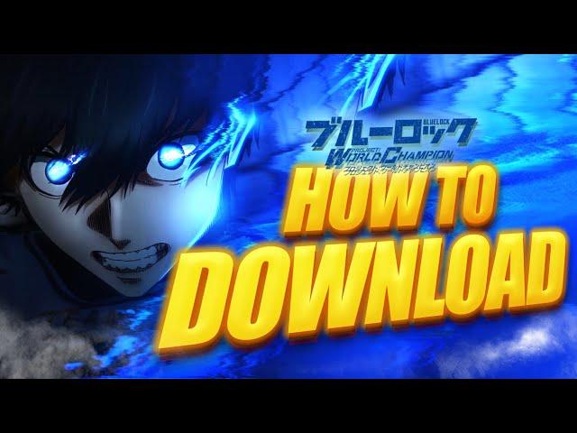 HOW TO DOWNLOAD & PLAY BLUELOCK PROJECT WORLD CHAMPION (Android/iOS)