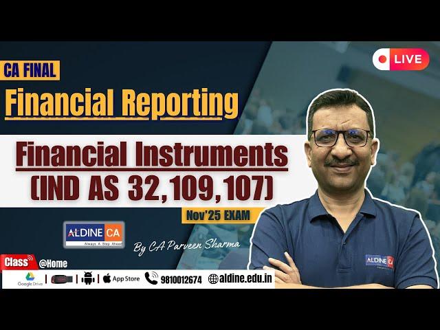 #CA FINAL | FR | FINANCIAL INSTRUMENTS [IND AS 32, 109, 107] | SESSION-3 | NEW BATCH | @AldineHO