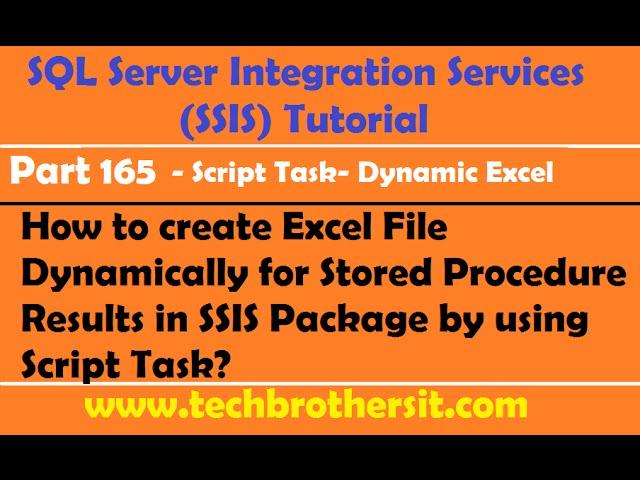 Create Excel File Dynamically for Stored Procedure Results in SSIS Package by using Script Task-P165