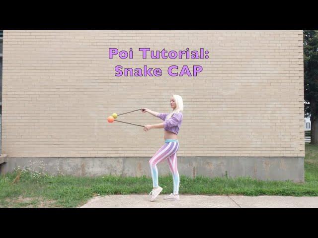 Poi Tutorial:  Snake CAP