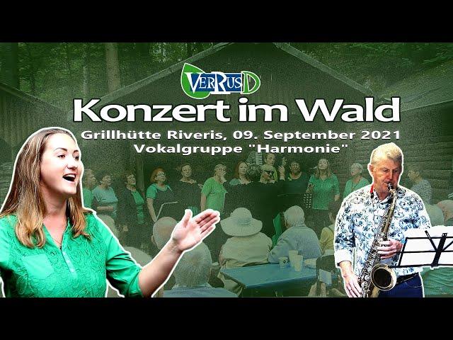 Konzert im Wald - Grillhütte Riveris, 09. September 2021 - Vokalgruppe "Harmonie" / Verein VerRus