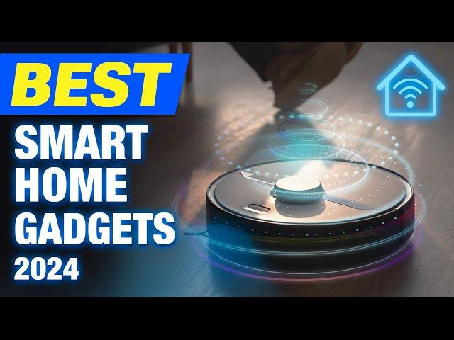 15 BEST SMART HOME GADGETS YOU MUST HAVE 2024
