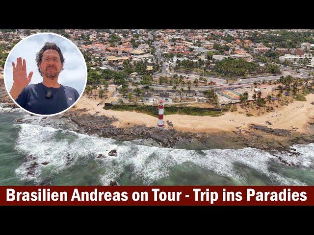 Brasilien Andreas on Tour nach Salavador / Bahia - Kundin beauftragt uns mit dem Verkauf Ihrer Villa