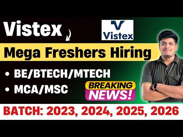 Vistex Mega Freshers Hiring 2023, 2024 BATCH | Flexi Analyst Hiring 2025, 2026 BATCH | Don't Miss