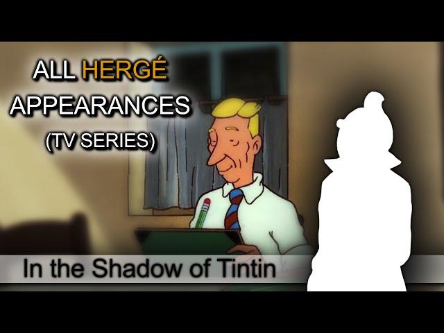 All Hergé Appearances (TV Series) - In the Shadow of Tintin