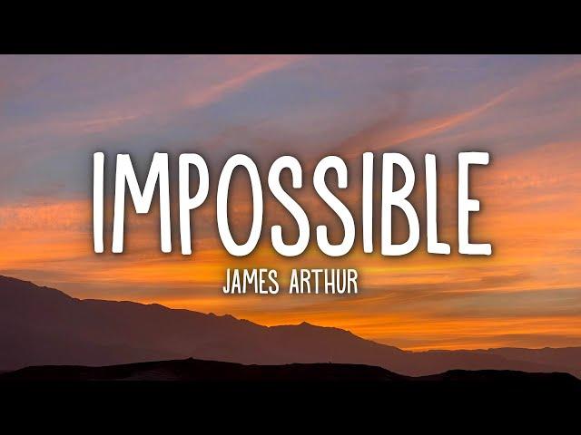 James Arthur - Impossible (Lyrics)