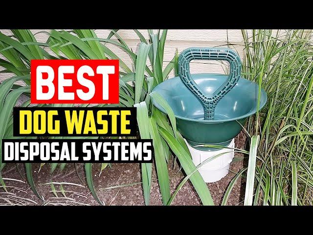 Top 5 Best Dog Waste Disposal Systems Review in 2023