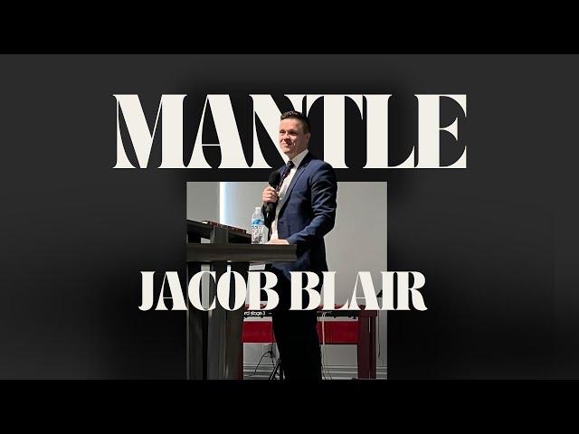 The Mantle Podcast- Jacob Blair