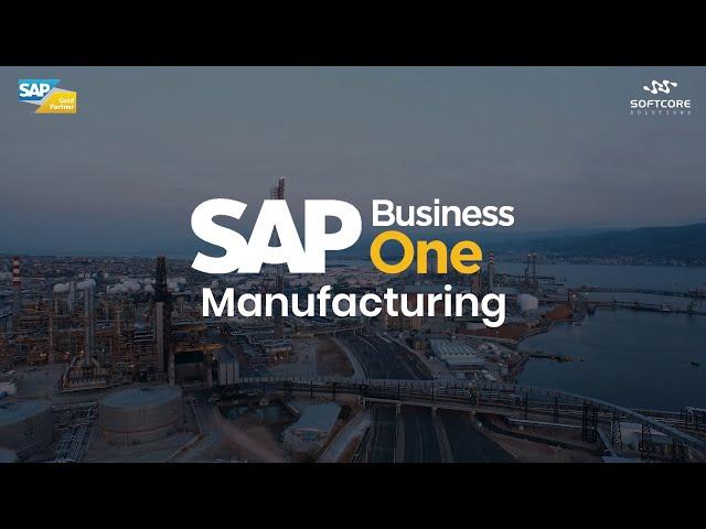 SAP Business One for Manufacturing | Affordable ERP | SoftCore Solutions