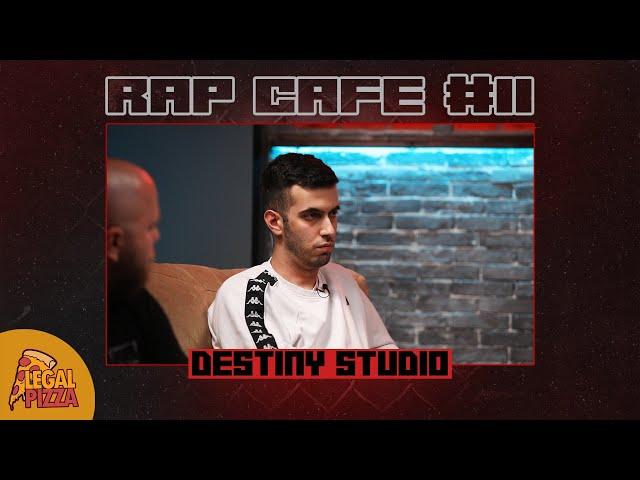 Rap Cafe #11 - Destiny Studio (Petros Vinakos)