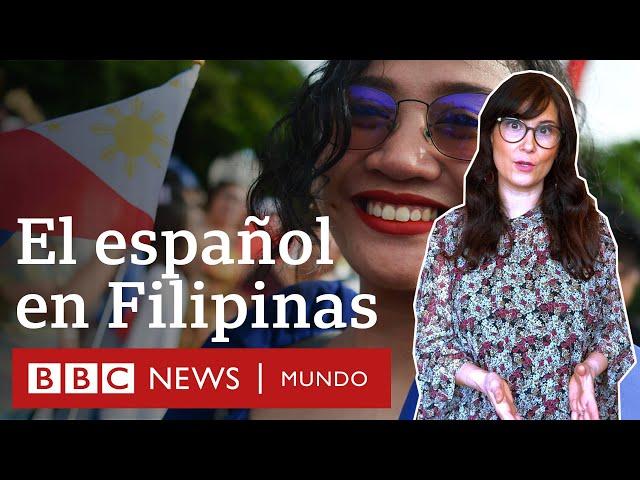 Por qué Filipinas no es hispanohablante si fue una colonia de España durante 300 años  | BBC Mundo