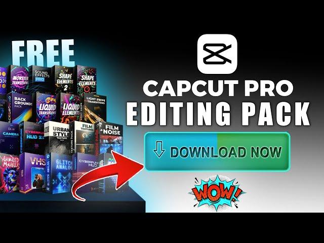 Install CapCut Editing PackFree Pro Effects, Overlays, Presets, & More!