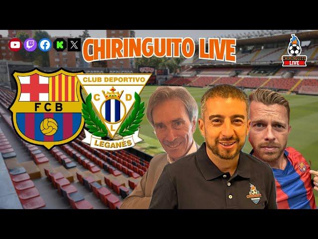 ️ BARÇA - LEGANÉS | Chiringuito Live