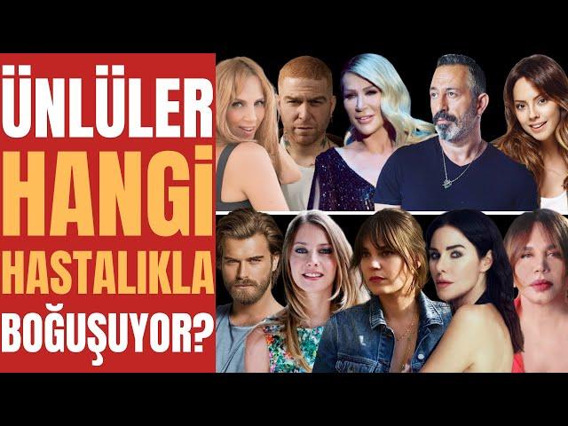 SIR GİBİ SAKLIYORLAR | Hangi Ünlü Hangi Hastalıkla Savaşıyor?