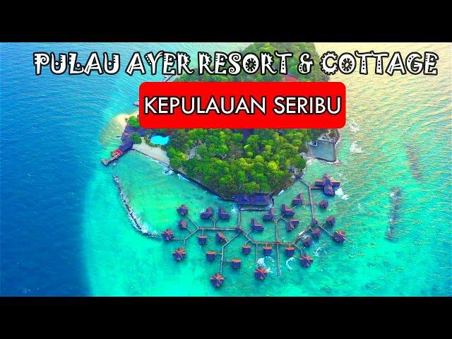 Pulau Ayer Resort and Cottage Wisata Kepulauan Seribu Jakarta