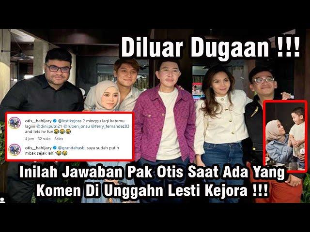 Inilah Jawaban Pak Otis Saat Ada YangKomen Di Unggahn Lesti Kejora !!!