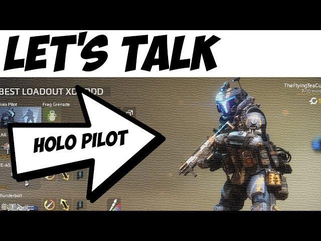 Titanfall 2 | Let's Talk: Holo Pilot