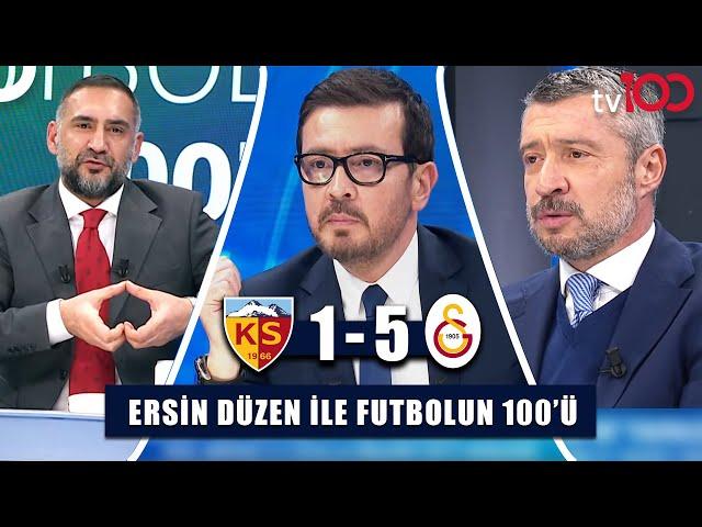 Galatasaray’dan Gol Yağmuru, Puan Farkı 8’e Çıktı | Ersin Düzen ile Futbolun 100'ü