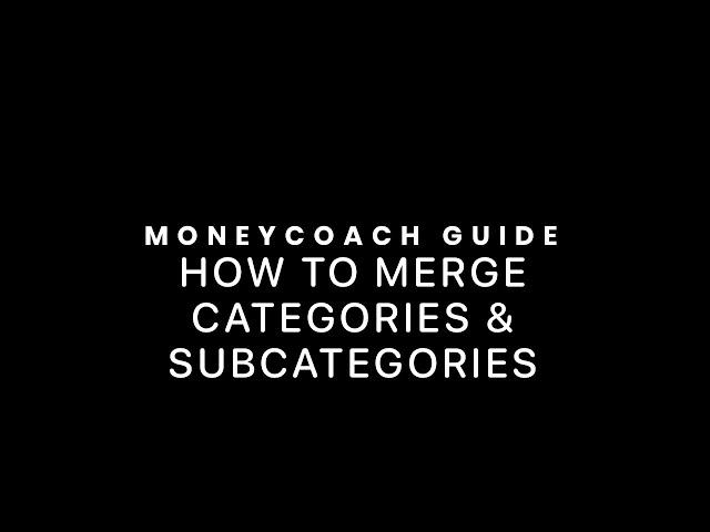 How To Merge Categories & Subcategories - MoneyCoach App Guide