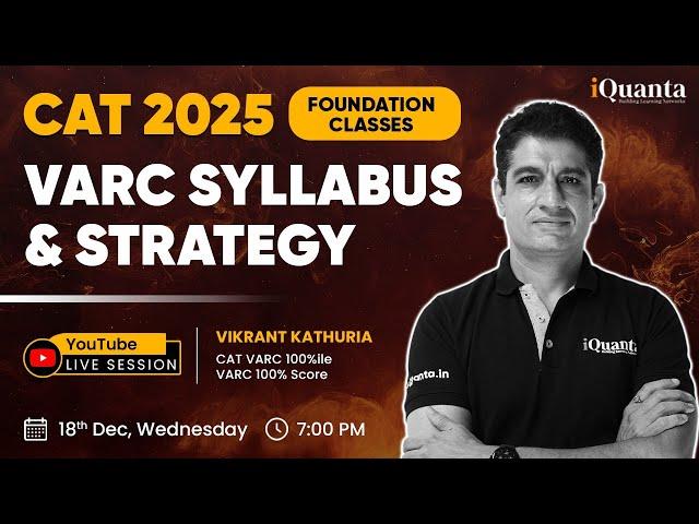 CAT 2025 Foundation Classes : VARC Syllabus and Strategy | Live Session with VARC 100%iler