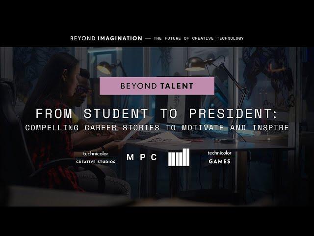 Beyond Talent | From Student to President