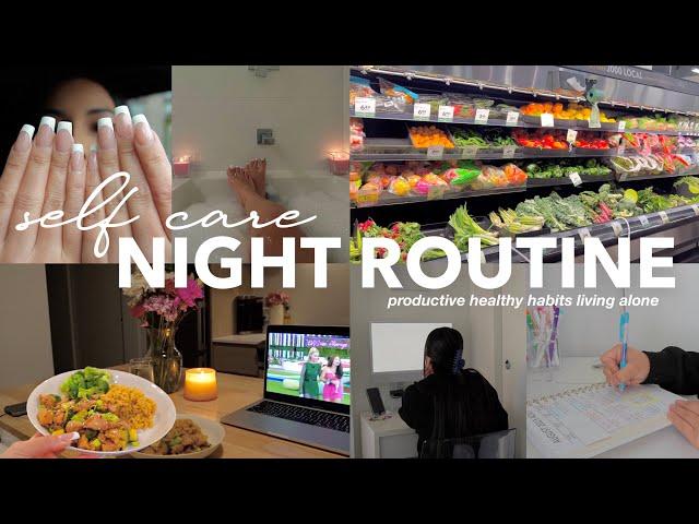 SELF CARE NIGHT ROUTINE  productive healthy habits, learn how to be alone, relaxing & motivational