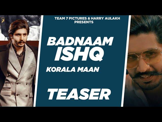 BADNAAM ISHQ (Teaser) - Korala Maan | Desi Crew | | Team 7 Picture