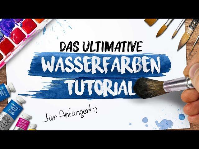 Das ultimative AQUARELL TUTORIAL | Wasserfarben für Anfänger | Drawinglikeasir