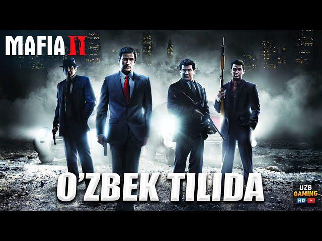 MAFIA 2 TARJIMA KINO UZBEK TILIDA / TO'LIQ O'YIN-FILM / UZBEKCHA TARJIMA / MAFIA II O'ZBEK TILIDA