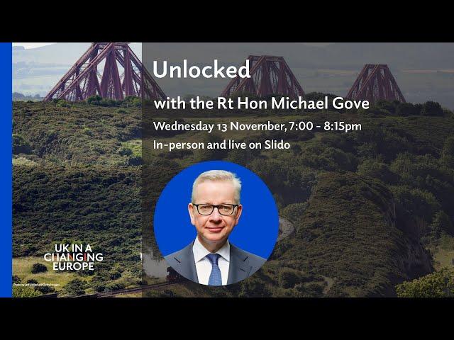 Unlocked with the Rt Hon Michael Gove